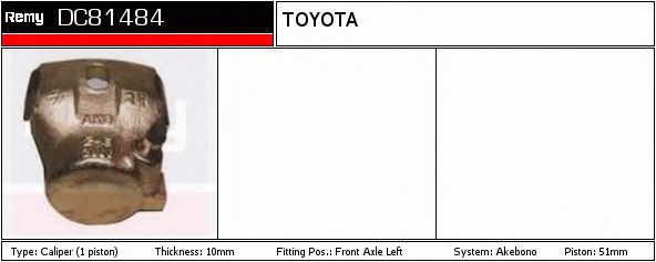 DELCO REMY DC81484 Тормозной суппорт для TOYOTA CELICA (Тойота/тоета Cэлиcа) DELCO REMY DC81484 Тормозной суппорт для TOYOTA CELICA (Тойота/тоета Cэлиcа)