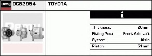DELCO REMY DC82954 Тормозной суппорт для TOYOTA YARIS VERSO (Тойота/тоета Ярис версо) DELCO REMY DC82954 Тормозной суппорт для TOYOTA YARIS VERSO (Тойота/тоета Ярис версо)