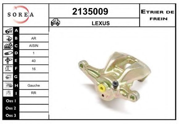 EAI 2135009 Тормозной суппорт для LEXUS ES (Лексус Эс) EAI 2135009 Тормозной суппорт для LEXUS ES (Лексус Эс)