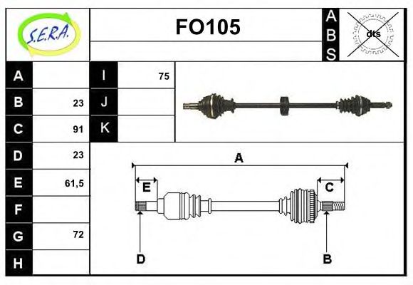 SERA FO105 Приводной вал для FORD FIESTA (Форд Фиэста) SERA FO105 Приводной вал для FORD FIESTA (Форд Фиэста)