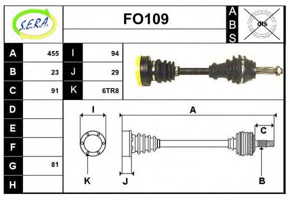 SERA FO109 Приводной вал для FORD FIESTA (Форд Фиэста) SERA FO109 Приводной вал для FORD FIESTA (Форд Фиэста)
